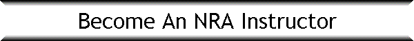 Become An NRA Instructor